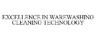 EXCELLENCE IN WAREWASHING CLEANING TECHNOLOGY