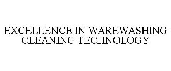 EXCELLENCE IN WAREWASHING CLEANING TECHNOLOGY