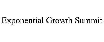 EXPONENTIAL GROWTH SUMMIT
