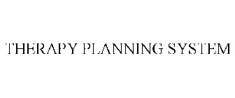 THERAPY PLANNING SYSTEM