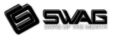 S SWAG SWAG OF THE MONTH