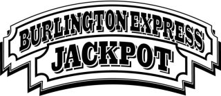 BURLINGTON EXPRESS JACKPOT