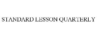STANDARD LESSON QUARTERLY