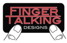 FINGER TALKING DESIGNS