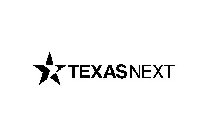 TEXAS NEXT