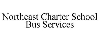 NORTHEAST CHARTER SCHOOL BUS SERVICES