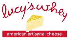 LUCY'S WHEY AMERICAN ARTISANAL CHEESE