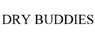 DRY BUDDIES