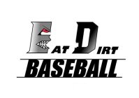 EAT DIRT BASEBALL