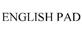 ENGLISH PAD