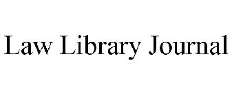 LAW LIBRARY JOURNAL
