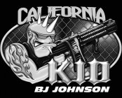 CALIFORNIA KID BJ JOHNSON