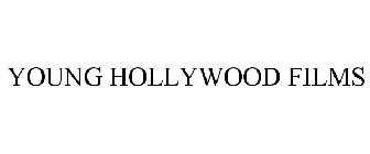 YOUNG HOLLYWOOD FILMS
