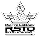 PL PIERRE LEROCK RSTO ROCK SOLID THROUGHOUT