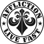 AFFLICTION LIVE FAST