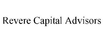 REVERE CAPITAL ADVISORS