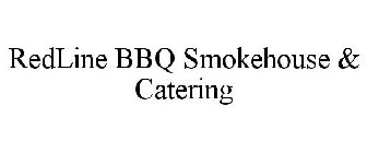 REDLINE BBQ SMOKEHOUSE & CATERING
