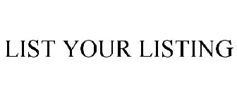 LIST YOUR LISTING