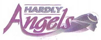 HARDLY ANGELS