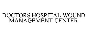 DOCTORS HOSPITAL WOUND MANAGEMENT CENTER