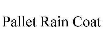PALLET RAIN COAT