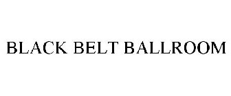 BLACK BELT BALLROOM