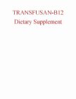 TRANSFUSAN-B12 DIETARY SUPPLEMENT