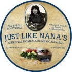 JUST LIKE NANA'S ORIGINAL HOMEMADE MEXICAN SALSA ALL FRESH & NATURAL PORTION OF ALL PROCEEDS ARE DONATED TO CHILDREN'S CHARITIES KEEP REFRIGERATED STIR BEFORE USE