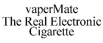 VAPERMATE THE REAL ELECTRONIC CIGARETTE