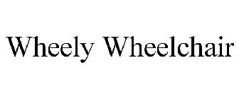 WHEELY WHEELCHAIR