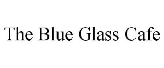 THE BLUE GLASS CAFE