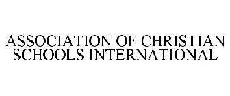 ASSOCIATION OF CHRISTIAN SCHOOLS INTERNATIONAL
