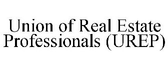 UNION OF REAL ESTATE PROFESSIONALS (UREP)