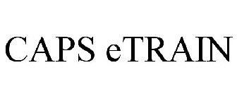 CAPS ETRAIN