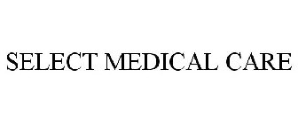 SELECT MEDICAL CARE