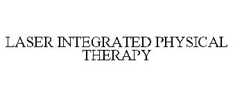 LASER INTEGRATED PHYSICAL THERAPY