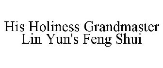 HIS HOLINESS GRANDMASTER LIN YUN FENG SHUI CERTIFICATION PROGRAM