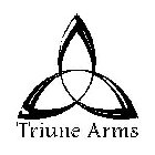 TRIUNE ARMS