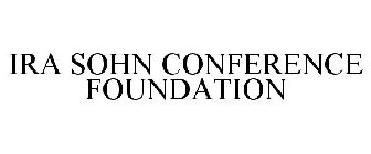 IRA SOHN CONFERENCE FOUNDATION