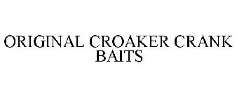 ORIGINAL CROAKER CRANK BAITS