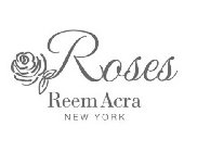 ROSES REEM ACRA NEW YORK