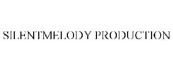 SILENTMELODY PRODUCTION
