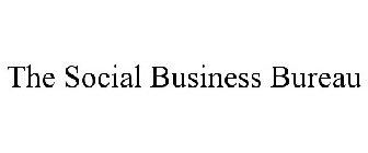 THE SOCIAL BUSINESS BUREAU