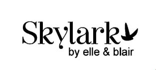 SKYLARK BY ELLE&BLAIR