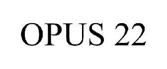 OPUS 22