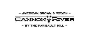 - AMERICAN GROWN & WOVEN - CANNON RIVER- BY THE FARIBAULT MILL -