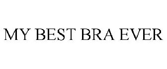 MY BEST BRA EVER