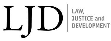 LJD LAW, JUSTICE AND DEVELOPMENT