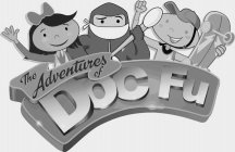 THE ADVENTURES OF DOC FU