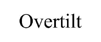 OVERTILT